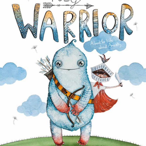 Hey Warrior: A Book for Kids about Anxiety