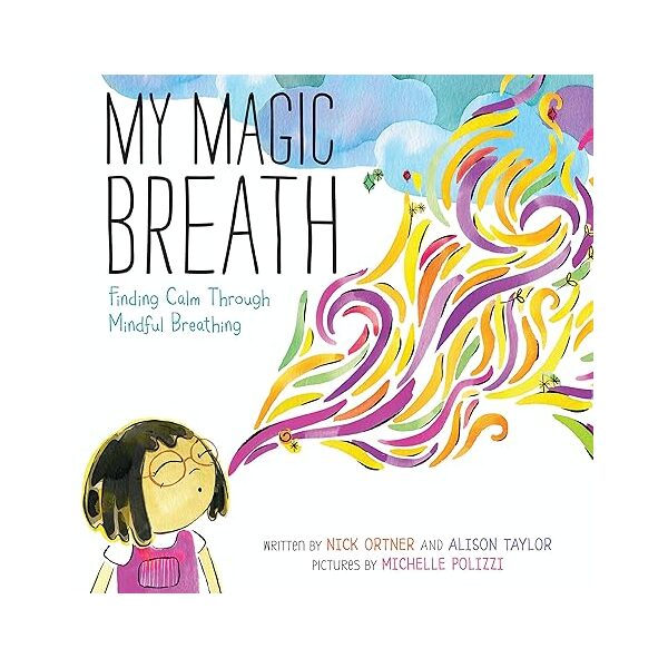 My Magic Breath: Finding Calm Through Mindful Breathing